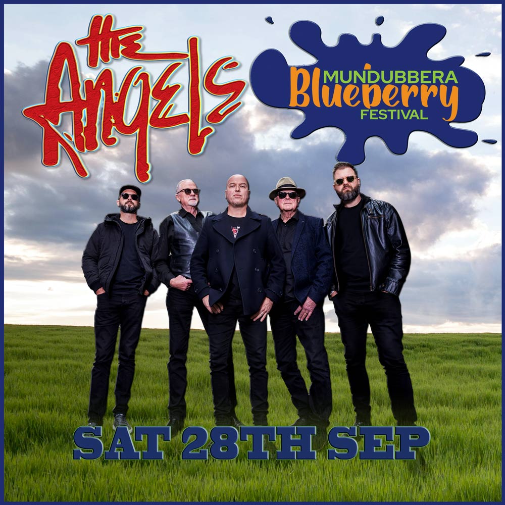 The Angels - Headlining Mundubbera Blueberrry Festival - Sat 28th Sep - 2024 - Promotional Image